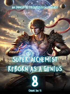 cover image of Super Alchemist Reborn as a Genius